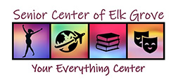 Senior Center of Elk Grove. Your Everything Center